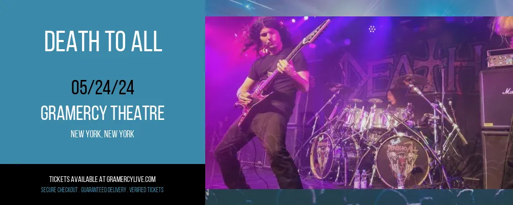 Death To All at Gramercy Theatre