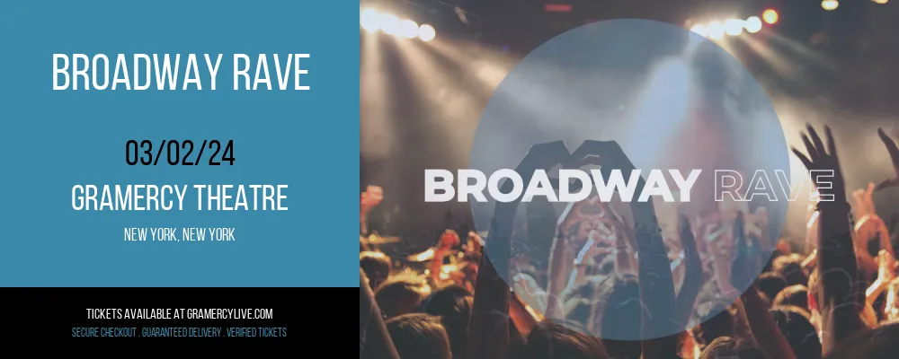Broadway Rave at Gramercy Theatre